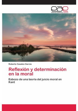 Reflexión y determinación en la moral