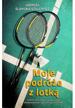 Moje podróże z lotką