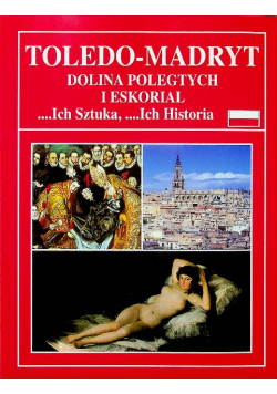 Toledo- Madryt dolina poległych i eskorial