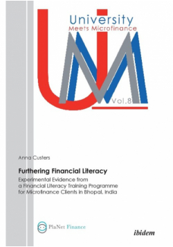Furthering Financial Literacy. Experimental Evidence from a Financial Literacy Training Programme for Microfinance Clients in Bhopal, India