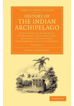 History of the Indian Archipelago - Volume 1