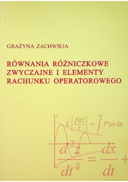Równania różniczkowe zwyczajne i elementy rachunku operatorowego
