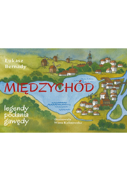 Międzychód legendy podania gawędy