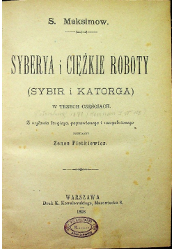 Syberia i ciężkie roboty Sybir i katorga W trzech częściach 1898 r.