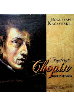 Fryderyk Chopin geniusz muzyczny