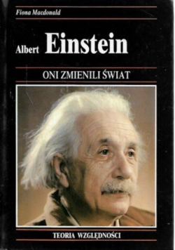 Oni zmienili świat Albert Einstein