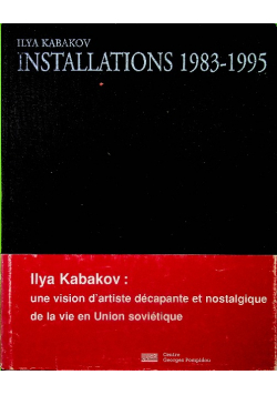 Ilya Kabakov Installations 1983 - 1995