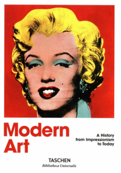 Modern Art A History from Impressionism to Today