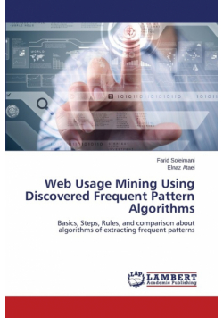 Web Usage Mining Using Discovered Frequent Pattern Algorithms