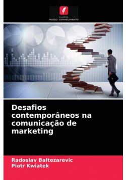 Desafios contemporâneos na comunicação de marketing