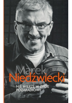 Nie wierzę w życie pozaradiowe