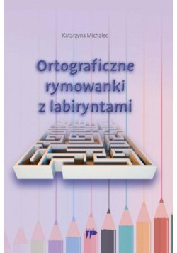 Ortograficzne rymowanki z labiryntami