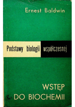 Podstawy biologii współczesnej wstęp do biochemii