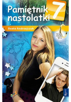 Pamiętnik nastolatki 7 - Beata Andrzejczuk