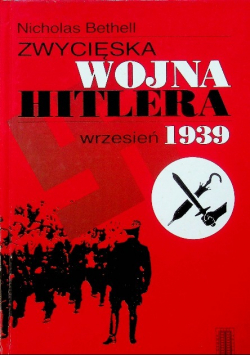 Zwycięska wojna Hitlera. Wrzesień 1939