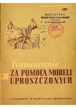 Formowanie za pomocą modeli uproszczonych