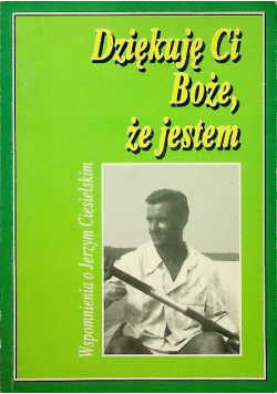 Dziękuje Ci Boże że jestem