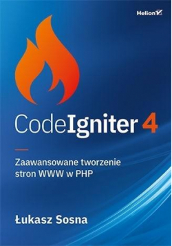 CodeIgniter 4. Zaawansowane tworzenie stron WWW..