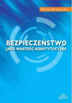 Bezpieczeństwo jako wartość konstytucyjna