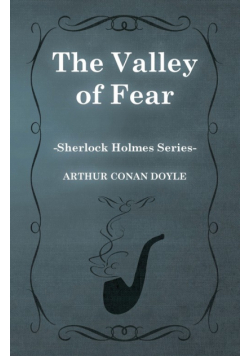 The Valley of Fear - The Sherlock Holmes Collector's Library