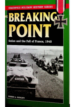 The Breaking Point Sedan and the Fall of France 1940
