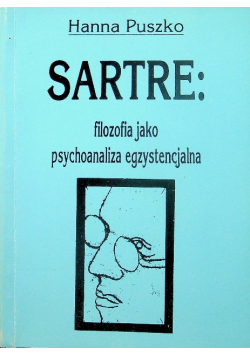 Sartre filozofia jako psychoanaliza egzystencjalna