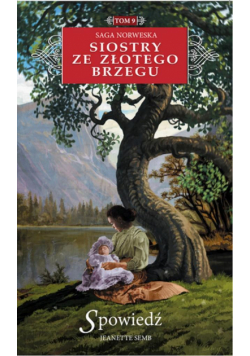 Siostry ze Złotego Brzegu T.9 Spowiedź