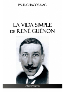 La vida simple de René Guénon