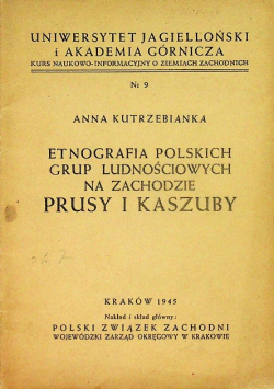 Etnografia polskich grup ludnościowych na zachodzie Prusy i Kaszuby 1945 r
