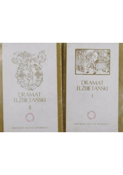 Dramat elżbietański  Tom I i II