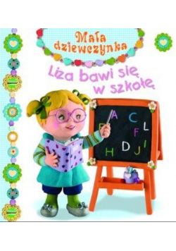 Liza bawi się w szkołę Mała dziewczynka