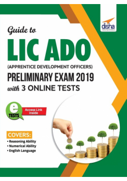 Guide to LIC ADO (Apprentice Development Officers) Preliminary Exam 2019 with 3 Online Tests