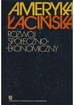 Ameryka Łacińska rozwój społeczno ekonomiczny