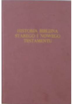 Historia Biblijna Starego i Nowego Testamentu