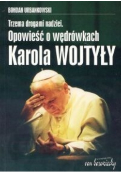 Opowieści o wędrówkach Karola Wojtyły