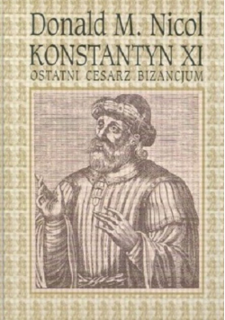 Konstantyn XI Ostatni cesarz Bizancjum