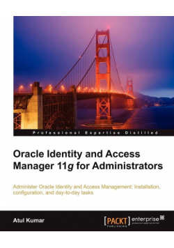 Oracle Identity and Access Manager 11g for Administrators