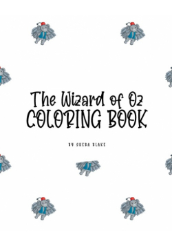 The Wizard of Oz Coloring Book for Children (8x10 Coloring Book / Activity Book)