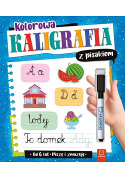 Kolorowa kaligrafia z pisakiem Piszę i zmazuję od 6 lat