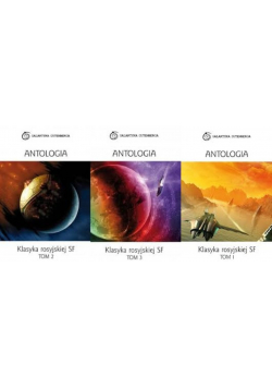 Antologia Klasyka rosyjskiej SF Tom 1 do 3