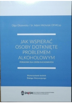 Jak  wspierać osoby dotknięte problemem Alkoholowym