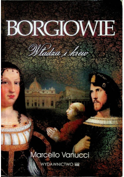 Borgiowie Władza i krew