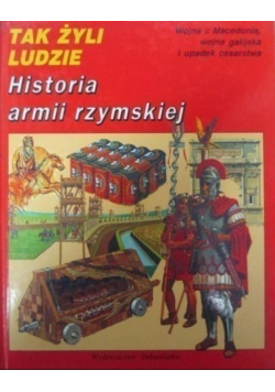 Tak żyli ludzie Historia armii rzymskiej