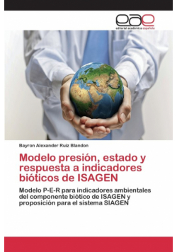 Modelo presión, estado y respuesta a indicadores bióticos de ISAGEN