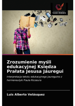 Zrozumienie myśli edukacyjnej Księdza Prałata Jesusa Jáuregui