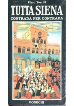 Tutta Siena Contrada per contrada