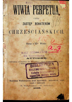 Wiwia Perpetua czyli zastęp bohaterów chrześcijańskich 1868 r.