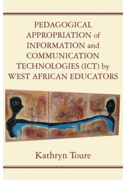 Pedagogical Appropriation of Information and Communication Technologies (ICT) by West African Educators