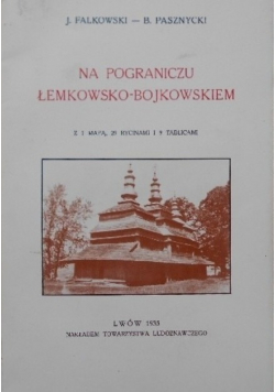 Na pograniczu łemkowsko bojkowskiem Reprint z 1935r