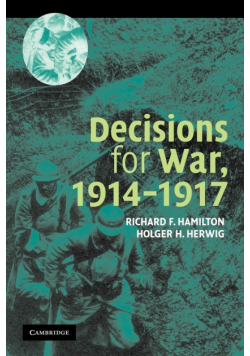Decisions for War, 1914 1917
